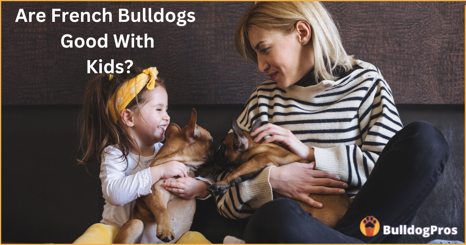 Are French Bulldogs Good With Kids